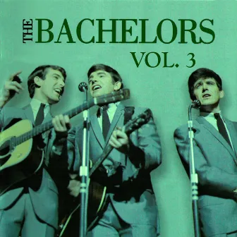 The Bachelors, Vol. 3 by The Bachelors