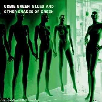 Blues & Other Shades of Green by Urbie Green & His Band