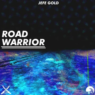 Road Warrior by Jefe Gold