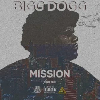 Mission by Bigg Dogg