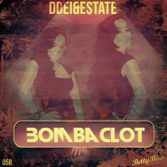 Bombaclot by DDei&Estate