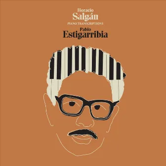 Horacio Salgán Piano Transcriptions by Pablo Estigarribia