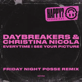 Everytime I See Your Picture (Friday Night Posse Remix) by Christina Nicola