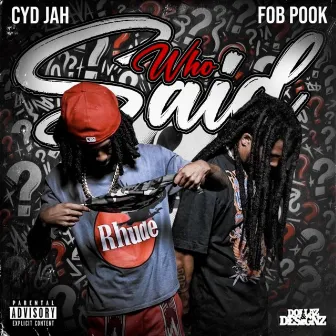 Who Said by CYD Jah