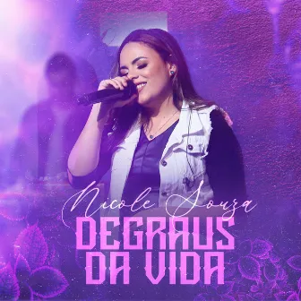 Degraus da Vida by Nicole Souza