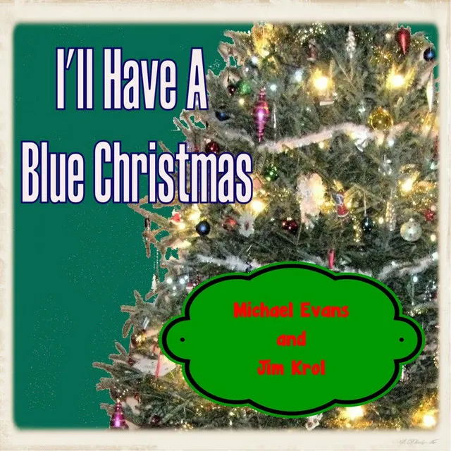 I'll Have a Blue Christmas