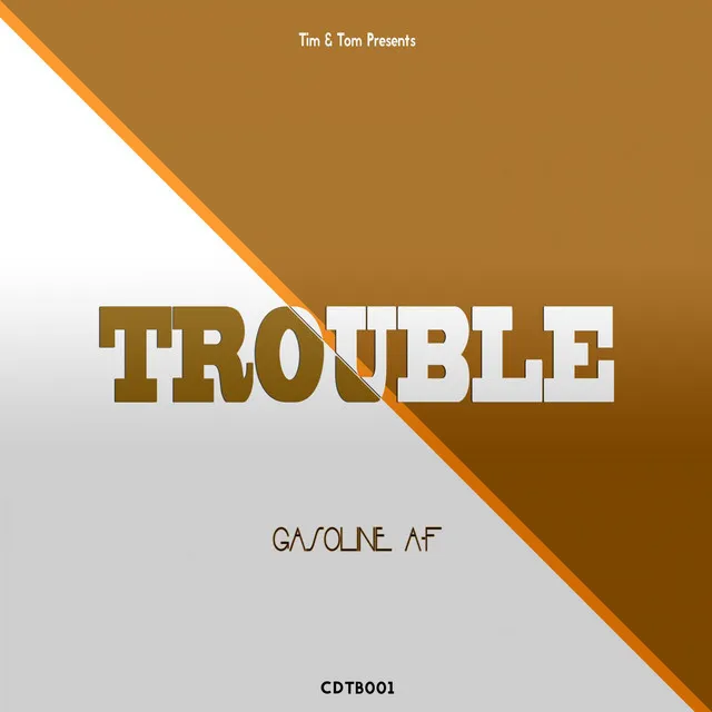 Trouble