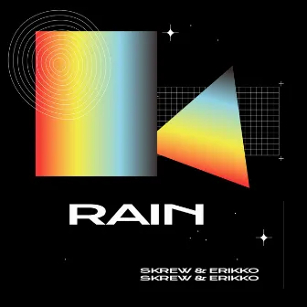 Rain by SKREW