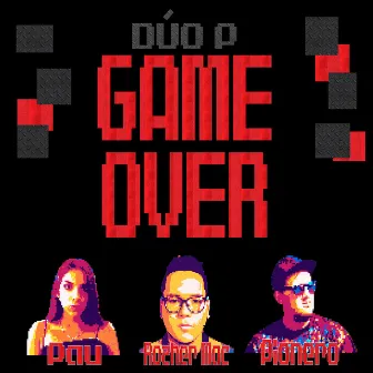 Dúo P Game Over by Rozher Mac