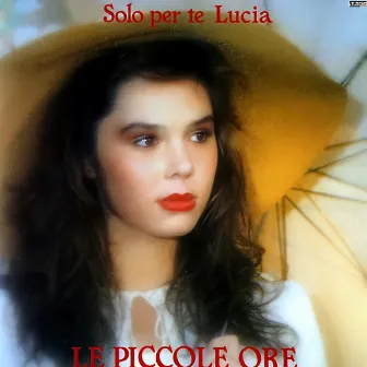 Solo per te Lucia by Le Piccole Ore