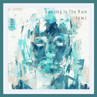 Dancing In The Rain by tomi