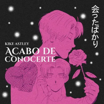 Acabo de Conocerte by Kike Astley