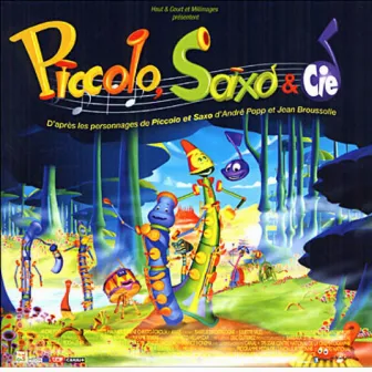 La petite histoire d'un grand orchestre - passeport pour piccolo saxo by Piccolo Saxo & Compagnie