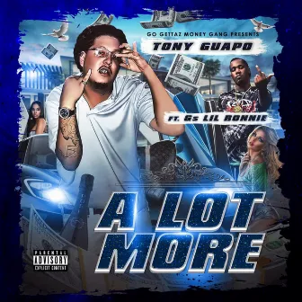 A Lot More (feat. Gs Lil Ronnie) by Tony Guapo