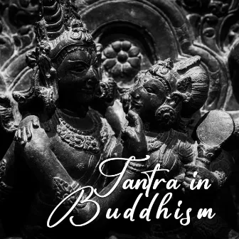 Tantra in Buddhism: A Mystical Path of Sensual Rebirth by Romantic Lovers Paradise