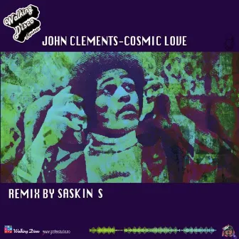 Cosmic Love (Saskin S Remix) by John Clements