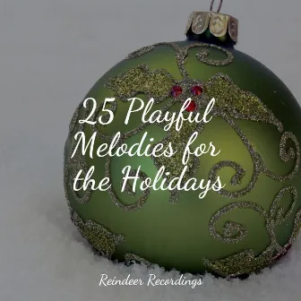 25 Playful Melodies for the Holidays by Unknown Artist