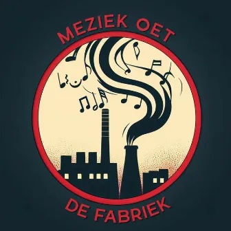 Meziek oet de fabriek by De Fabriek