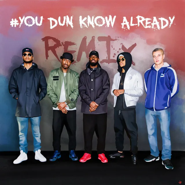 YouDunKnow Already - Remix