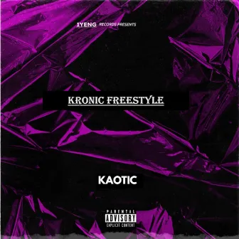 Kronic freestyle by KAOTIC 1YENG