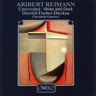 Aribert Reimann: Unrevealed and Shine & Dark by Cherubini-Quartett