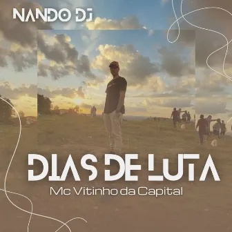 Dias de Luta by Mc Vitinho da Capital