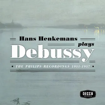 Hans Henkemans plays Debussy - The Philips recordings 1951-1957 by Hans Henkemans