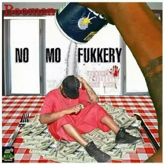 No Mo Fukkery by BOOMAN