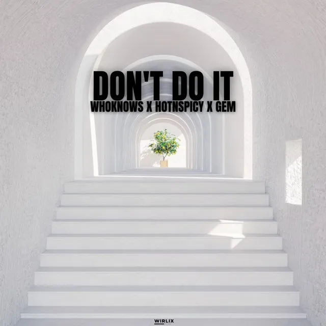 Don't Do It - Extended Mix