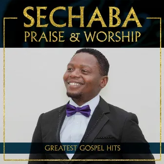 Praise and Worship by Sechaba