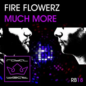 Much More by Fire Flowerz