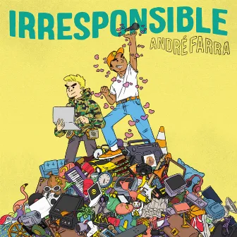 Irresponsible by André Farra