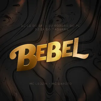 Bebel by DJ 2K DO TAQUARIL