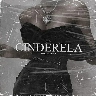 Cinderela by JZIN