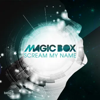 Scream My Name by Magic Box