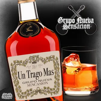 Un Trago Mas by Grupo Nueva Sensacion