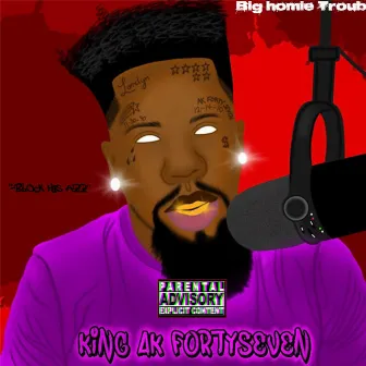 Block His Azz (King AK Fortyseven Diss) by Big Homie Troub