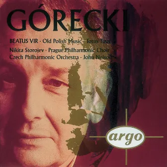 Gorecki: Beatus Vir/Totus tuus/Old Polish Music by Nikita Storojew