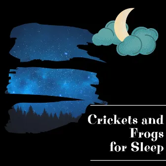 Crickets and Frogs for Sleep by Frog Sounds Channel