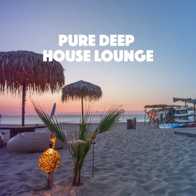 Pure Deep House Lounge