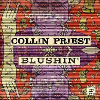 Blushin' by Collin Priest