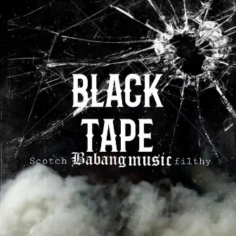 Black Tape by Scotch Babang Music