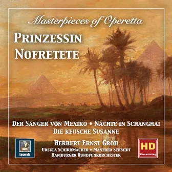 Masterpieces of Operetta, Vol. 10: Nächte in Schanghai - Der Sänger von Mexiko - Prinzessin Nofretete - Die keusche Susanne (2019 Remaster) by Hamburg Radio Orchestra