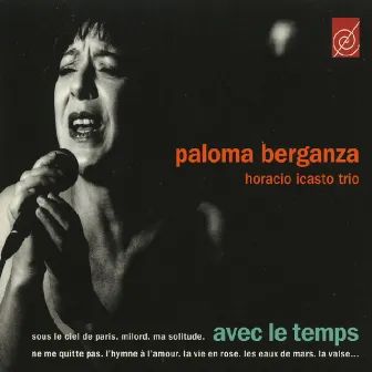 Avec le Temps by Paloma Berganza