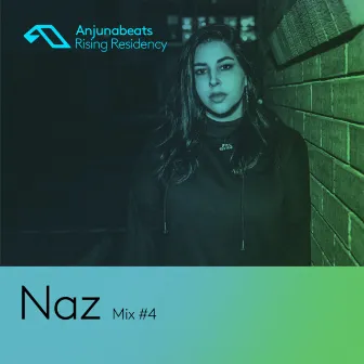 The Anjunabeats Rising Residency with Naz #4 by Naz