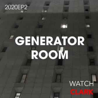 Generator Room by Watch Clark