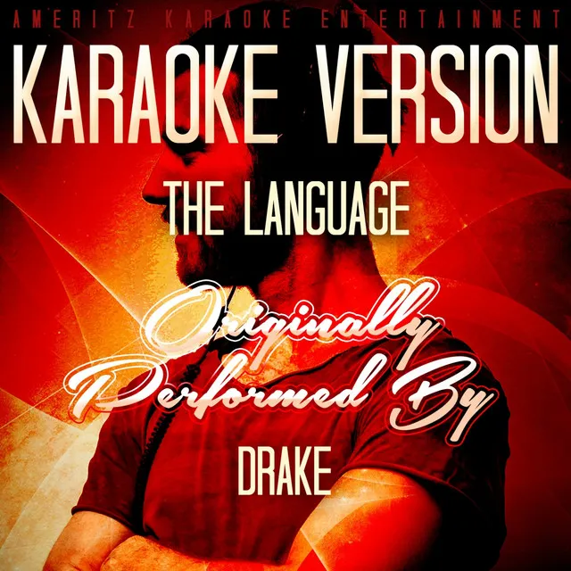 The Language (With Backing Vocals) [Karaoke Version] [Originally Performed By Drake]