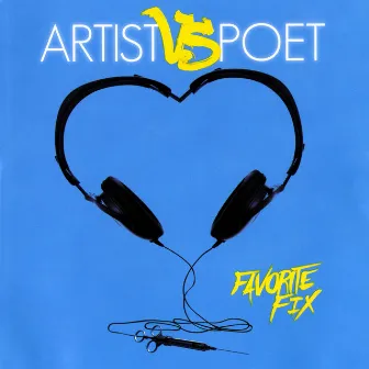 Favorite Fix by Artist Vs Poet