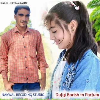 Dufgi Barish Me Parfum by Singer Jeetram Balot