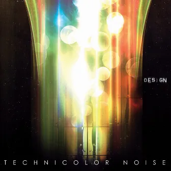 Technicolor Noise by Design